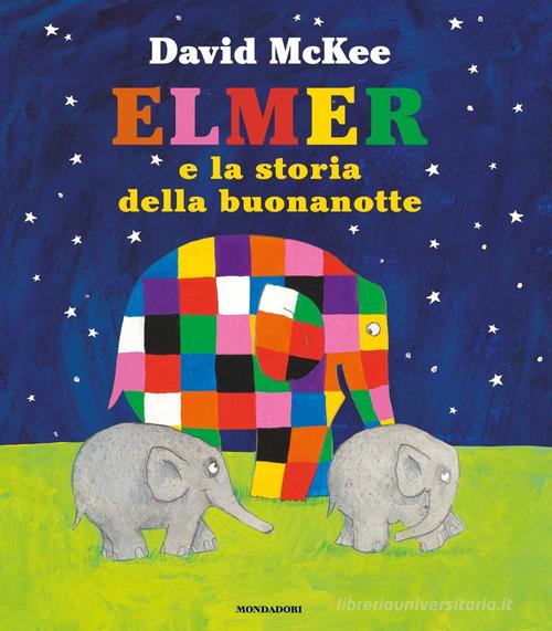 Elmer e la storia della buonanotte. Ediz. a colori di David McKee edito da Mondadori
