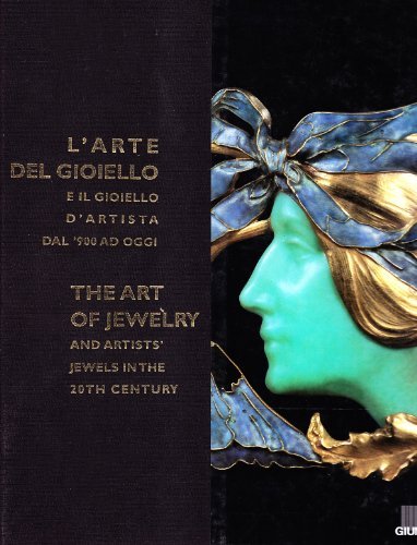 L' arte del gioiello e il gioiello d'artista dal '900 ad oggi. Catalogo della mostra (Firenze) edito da Giunti Editore