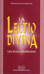 La Lectio divina. Una breve introduzione di Guido Innocenzo Gargano edito da EDB