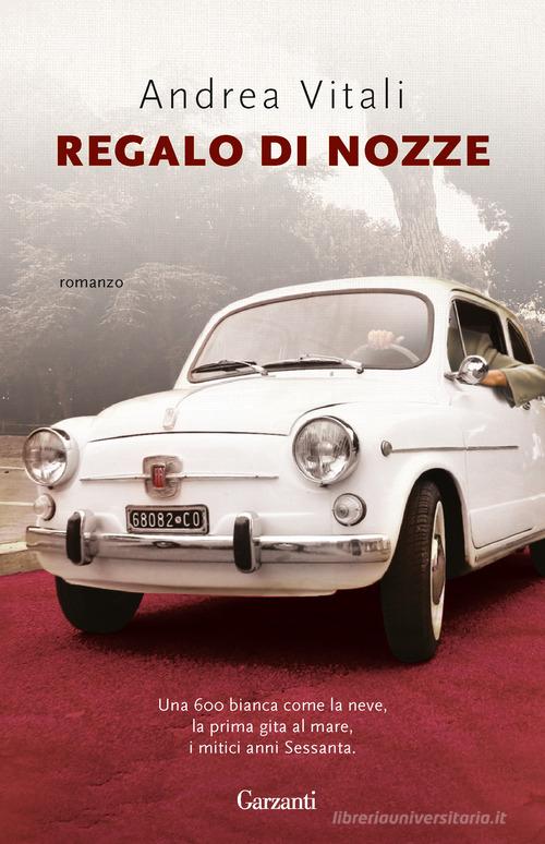 Libro Regalo di nozze di Andrea Vitali Super G di Garzanti