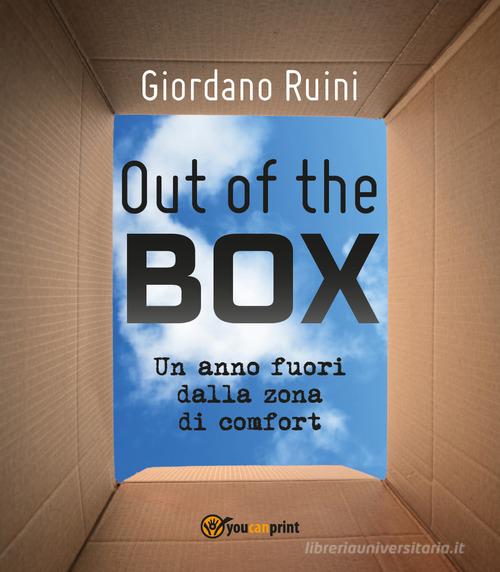 Out of the box, un anno fuori dalla zona di comfort di Giordano Ruini edito da Youcanprint