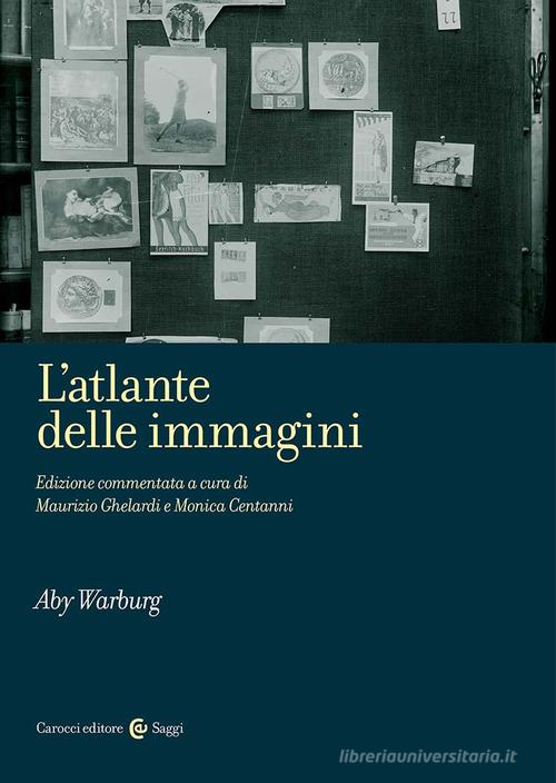 L'atlante delle immagini di Aby Warburg edito da Carocci