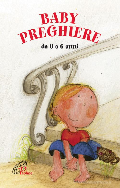 Baby preghiere. Ediz. illustrata di Paola Ardemagni edito da Paoline Editoriale Libri