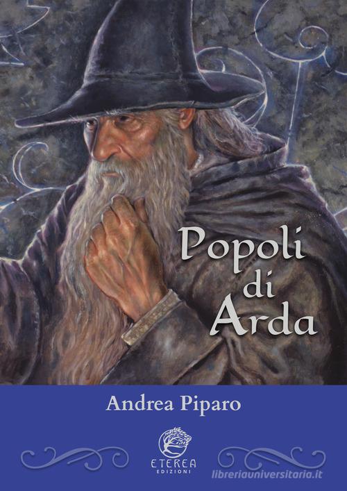 Popoli di Arda di Andrea Piparo edito da Eterea Edizioni