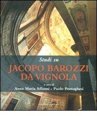 Studi su Jacopo Barozzi da Vignola. Ediz. illustrata edito da Gangemi Editore