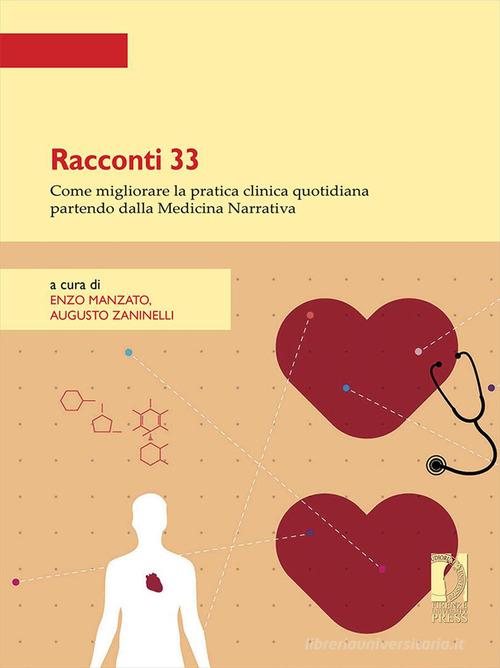 Libro Racconti 33. Come migliorare la pratica clinica quotidiana partendo dalla Medicina Narrativa di Enzo Manzato Strumenti per la didattica e la ricerca di Firenze University Press