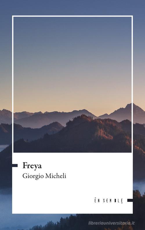Freya di Giorgio Micheli edito da Ensemble