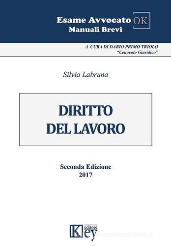 Manuale di diritto del lavoro di Silvia Labruna edito da Key Editore