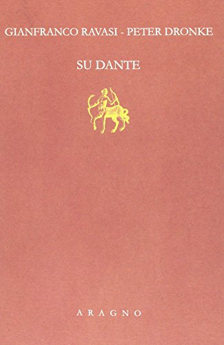 Su Dante di Gianfranco Ravasi, Peter Dronke edito da Aragno