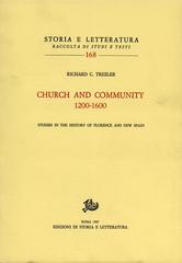 Church and community (1200-1600). Studies in the history of Florence and New Spain di Richard C. Trexler edito da Storia e Letteratura