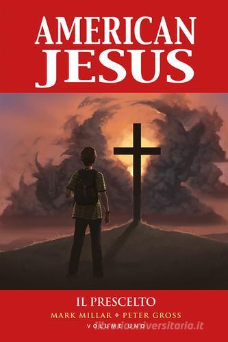 American Jesus vol.1 di Mark Millar, Peter Gross edito da Panini Comics