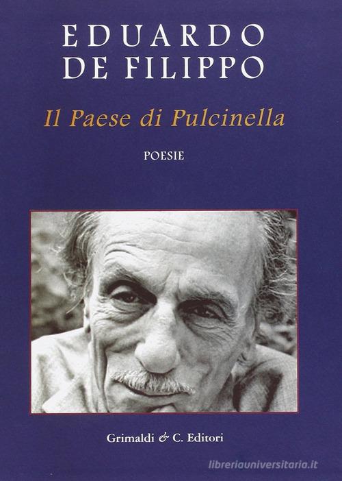 Il paese di Pulcinella di Eduardo De Filippo edito da Grimaldi & C.