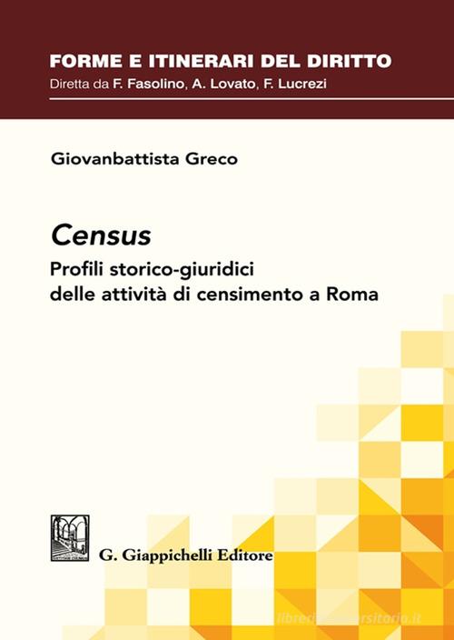 Census. Profili storico-giuridici delle attività di censimento a Roma di Giovanbattista Greco edito da Giappichelli