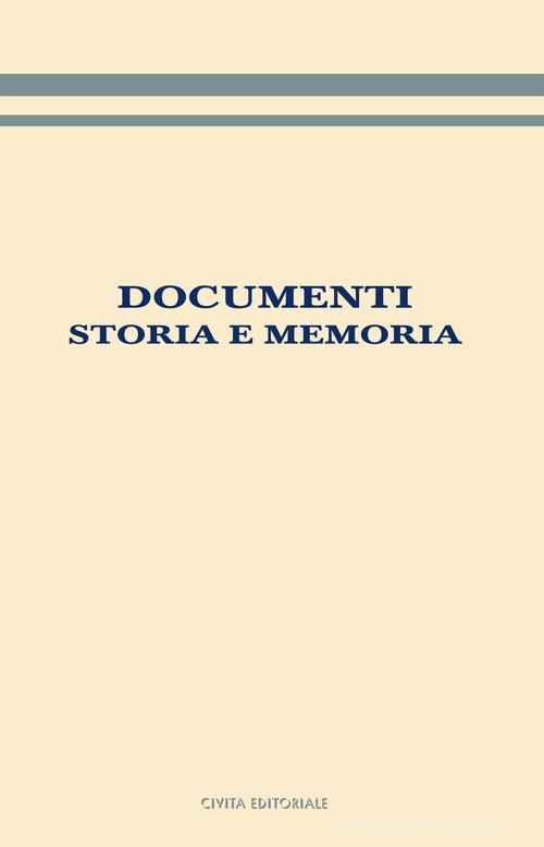Documenti. Storia e memoria edito da Civita
