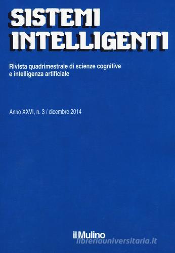 Sistemi intelligenti (2014) vol.3 edito da Il Mulino