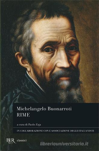 Rime di Michelangelo Buonarroti edito da Rizzoli