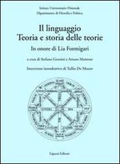 Il linguaggio. Teoria e storia delle teorie. In onore di Lia Formigari edito da Liguori
