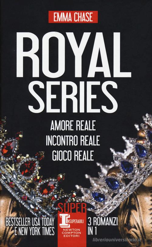Royal series: Amore reale-Incontro reale-Gioco reale di Emma Chase edito da Newton Compton Editori