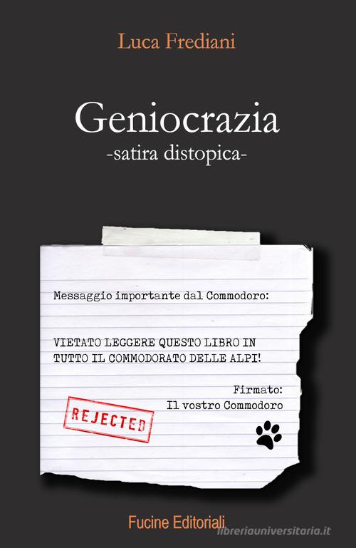 Geniocrazia. Satira distopica di Luca Frediani edito da Fucine Editoriali