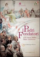 I padri fondatori. 150 anni dello Stato italiano edito da Gangemi Editore