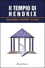 Il tempio di Hendrix di Di Paolo Massimiliano edito da Aletti