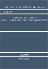 La linguistica italiana all'alba del terzo millennio (1997-2010) edito da Bulzoni