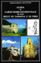 Guida al Carso nord-occidentale ed alle selve di Tarnova e di Piro di Daniela Durissini, Carlo Nicotra edito da Lint Editoriale Associati
