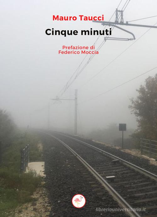 Cinque minuti di Mauro Taucci edito da G.C.L. edizioni