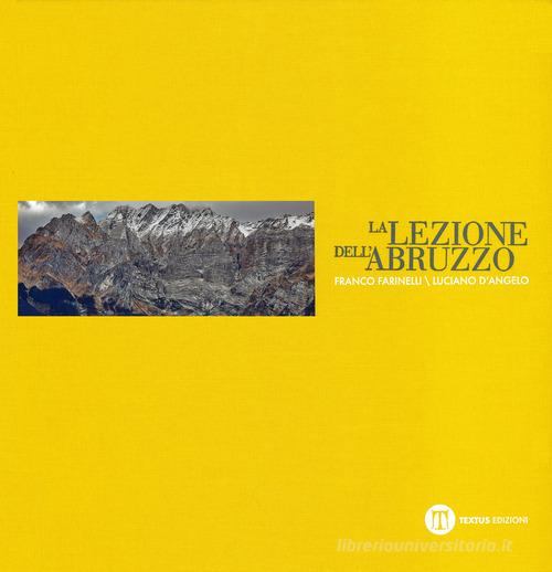 La lezione dell'Abruzzo di Franco Farinelli edito da Textus