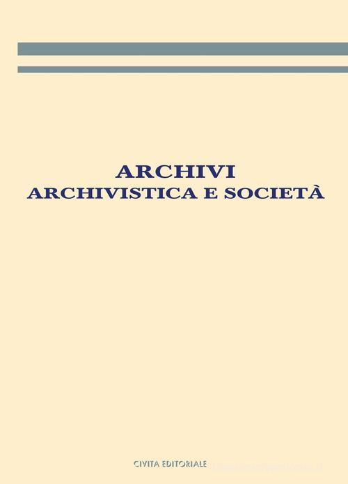 Archivi, archivistica e società edito da Civita