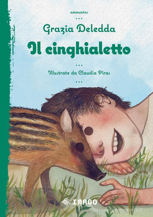 Il cinghialetto di Grazia Deledda edito da Imago