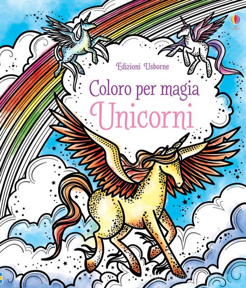 Unicorni. Ediz. illustrata di Camilla Garofano edito da Usborne