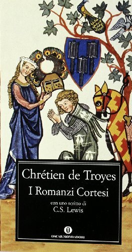 I romanzi cortesi di Chrétien de Troyes edito da Mondadori