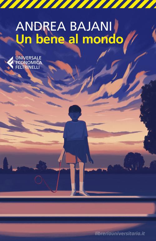 Libro Un bene al mondo di Andrea Bajani Universale economica di Feltrinelli