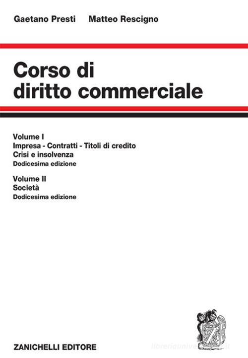 Corso di diritto commerciale di Gaetano Presti, Matteo Rescigno edito da Zanichelli
