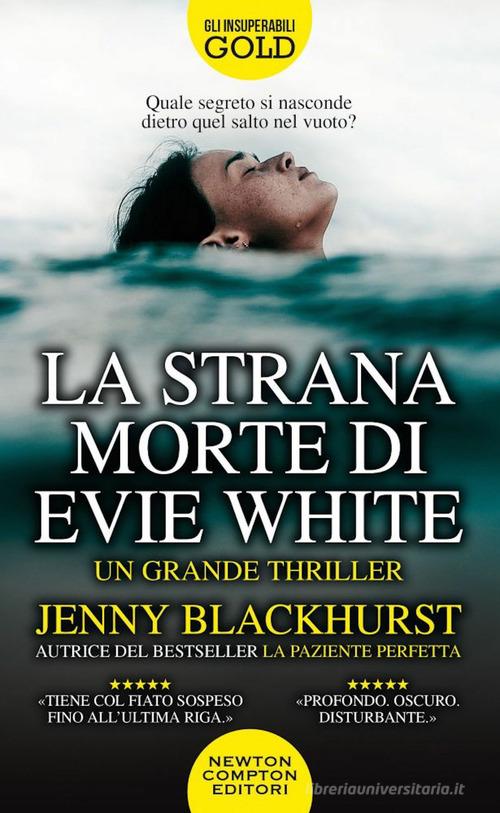 La strana morte di Evie White di Jenny Blackhurst edito da Newton Compton Editori