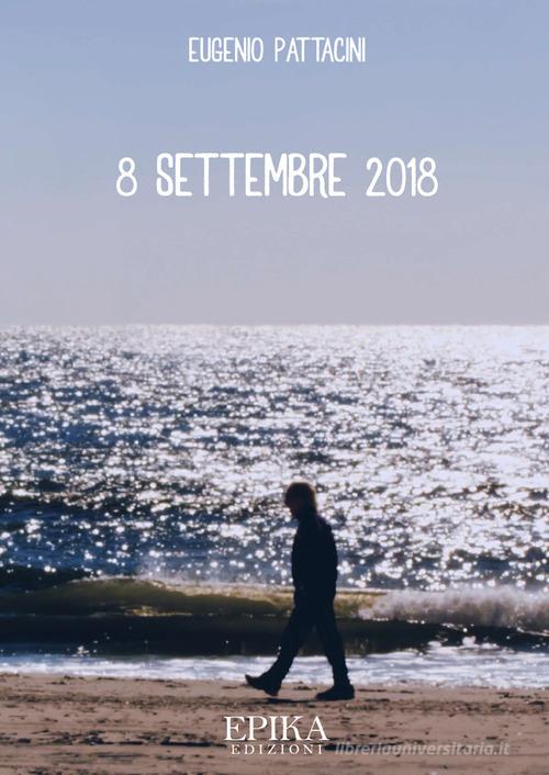 Libro 8 settembre 2018 di Eugenio Pattacini di Epika
