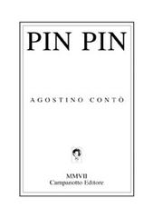 Pin pin di Agostino Contò edito da Campanotto