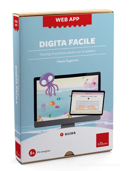 Digita facile. Training di scrittura veloce con la tastiera. Con web app di Flavio Fogarolo edito da Erickson