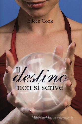 Il destino non si scrive di Eileen Cook edito da Dalai Editore