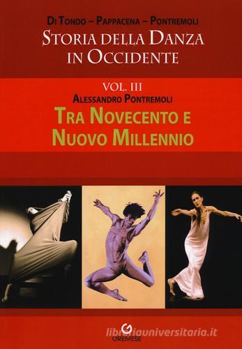 Storia della danza in Occidente vol.3 di Alessandro Pontremoli edito da Gremese Editore
