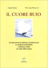 Il cuore buio di Angelo Spina, P. Luigi Marzocco edito da Edizioni della Vela
