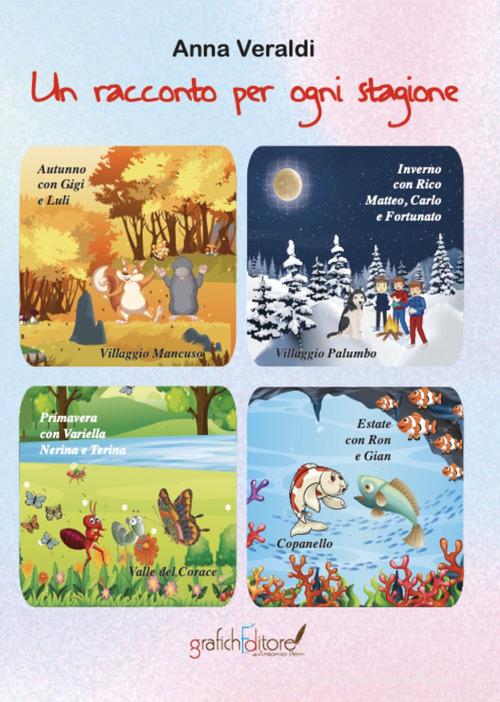 Un racconto per ogni stagione di Anna Veraldi edito da Grafichéditore