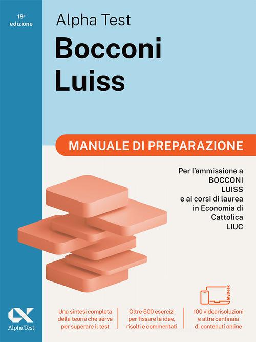Alpha Test Bocconi e Luiss Manuale di preparazione. Edizione 2025. Per test di economia. Con teoria, esercizi e contenuti digitali edito da Alpha Test