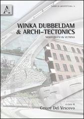 Winka Dubbeldam & Archi-Tectonics. Newyorkesi in vetrina edito da Aracne