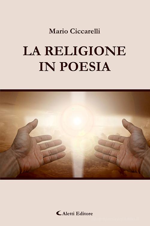 La religione in poesia di Mario Ciccarelli edito da Aletti