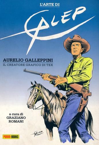 L' arte di Galep. Ediz. illustrata di Aurelio Galleppini edito da Panini Comics