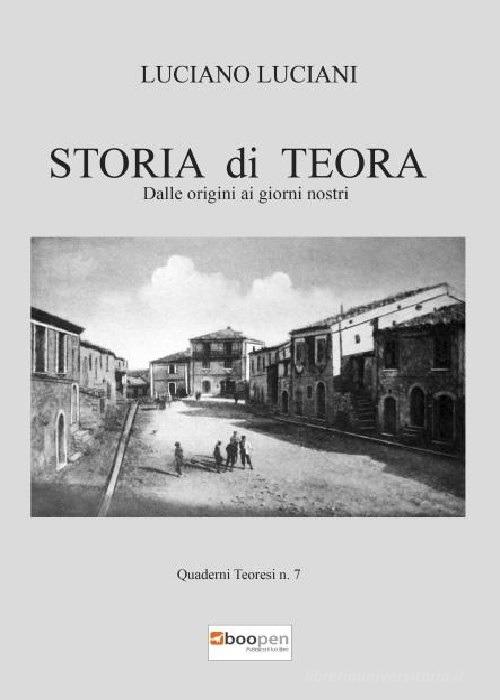 Storia di Teora. Dalle origini ai giorni nostri di Luciano Luciani edito da Photocity.it