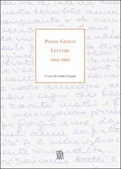 Paolo Grassi. Lettere 1942-1980 di Guido Vergani edito da Skira