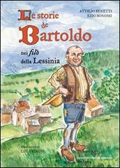 Le storie de Bartolo. Nei filò della Lessinia di Attilio Benetti, Ezio Bonomi edito da Editrice La Grafica